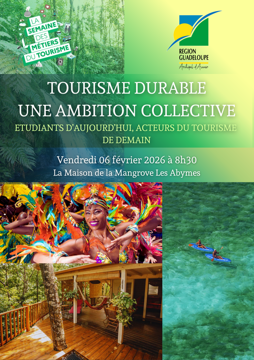 Région Guadeloupe-Semaine des métiers du tourisme : Tourisme durable, une ambition collective