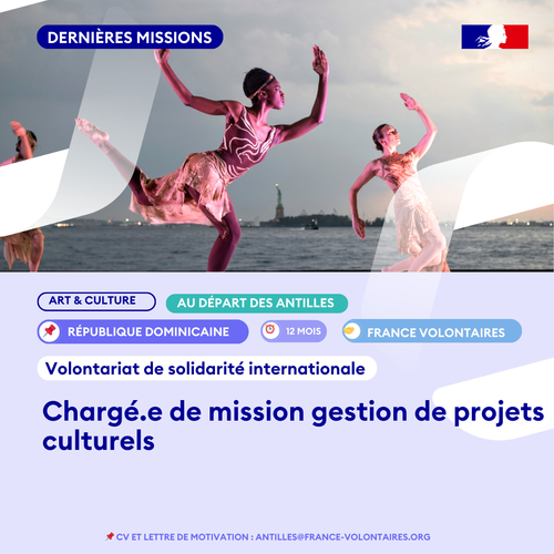Région Guadeloupe-Volontariat de Solidarité Internationale (VSI) : Chargée de mission gestion de projets culturels en République Dominicaine